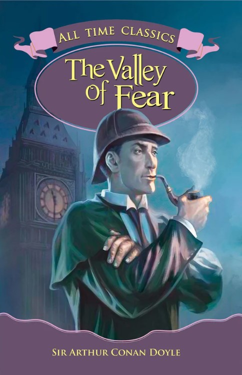 All Time Classics :THE VALLEY OF FEAR